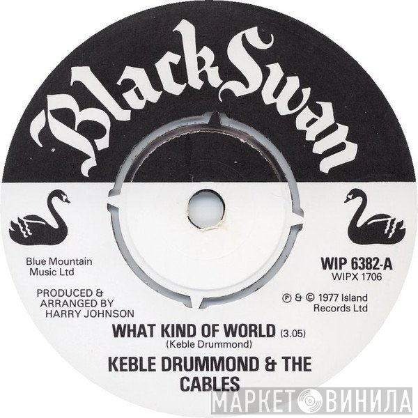 The Cables, Keble Drummond - What Kind Of World