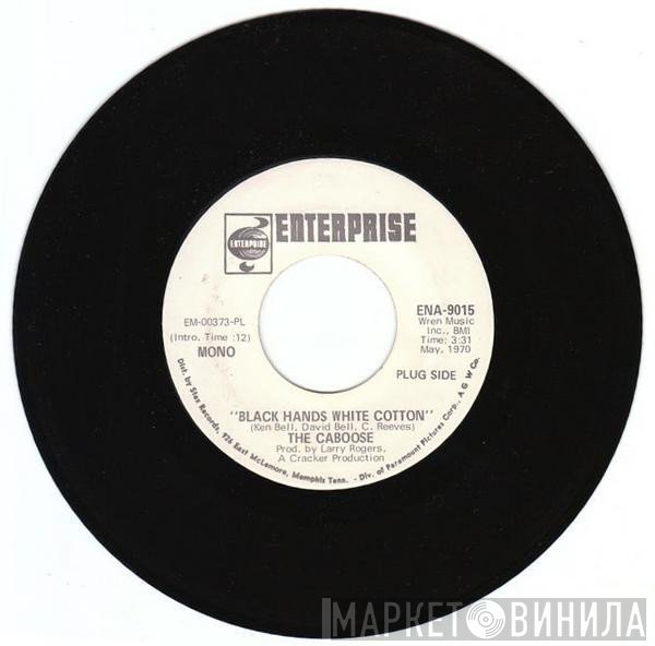The Caboose - Black Hands White Cotton