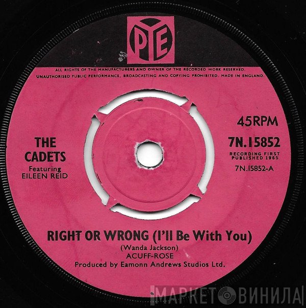 The Cadets , Eileen Reid  - Right Or Wrong (I'll Be There With You)