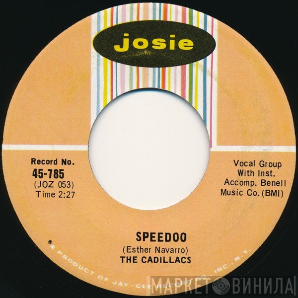 The Cadillacs  - Speedoo / Let Me Explain