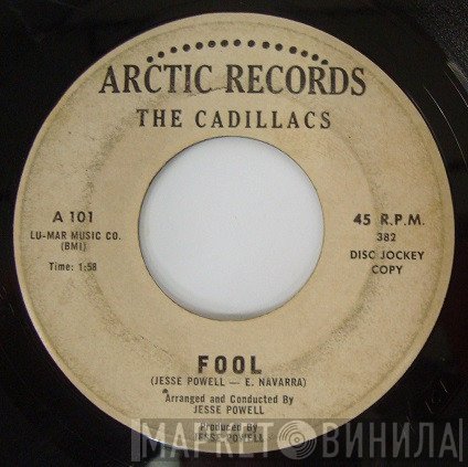 The Cadillacs - Fool /  The Right Kind Of Lovin'