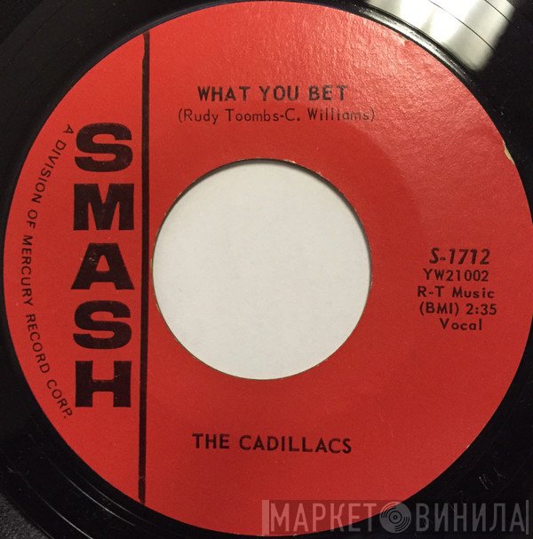 The Cadillacs - What You Bet / You Are To Blame