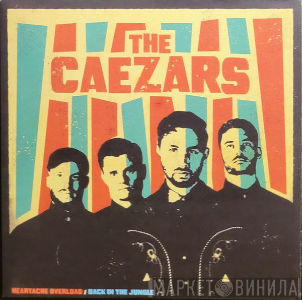 The Caezars - Heartache Overload B​​​/​​​w Back In The Jungle