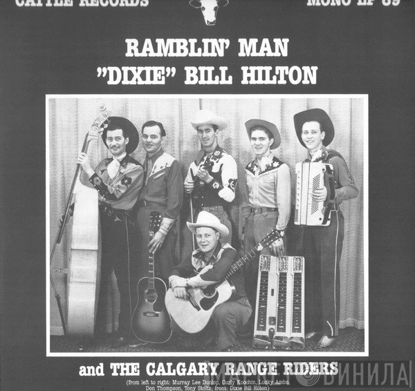 The Calgary Range Riders, Dixie Bill Hilton - Ramblin' Man