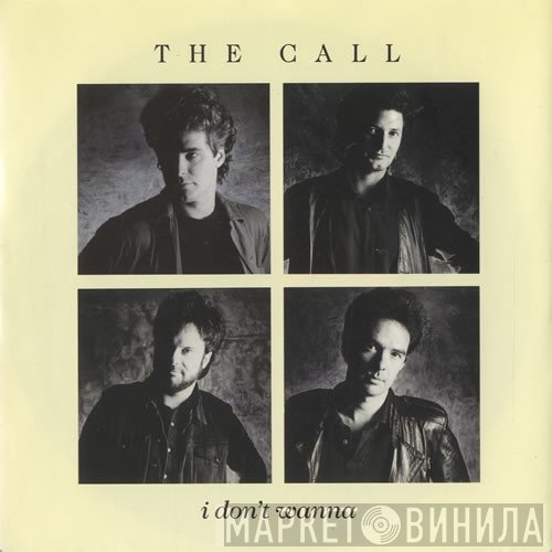 The Call - I Don't Wanna