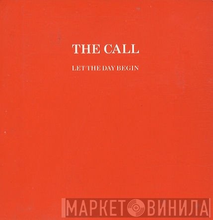 The Call  - Let The Day Begin