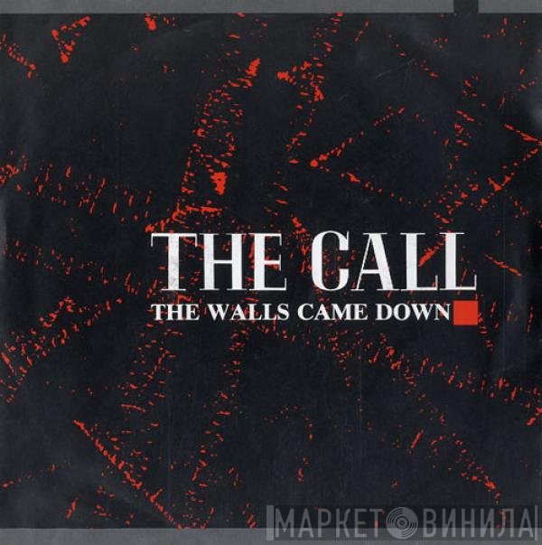The Call - The Walls Came Down