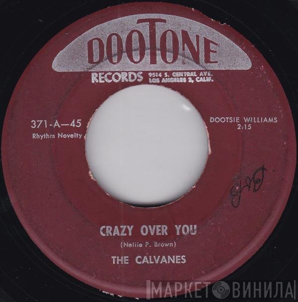 The Calvanes - Crazy Over You / Don't Take Your Love