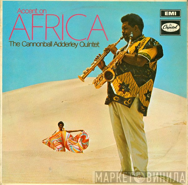 The Cannonball Adderley Quintet - Accent On Africa