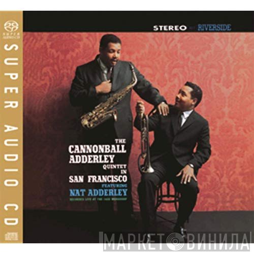 The Cannonball Adderley Quintet Featuring Nat Adderley  - In San Francisco