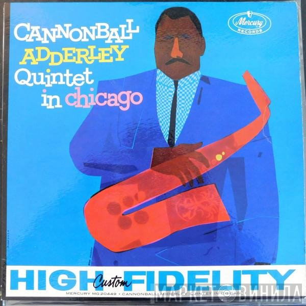 The Cannonball Adderley Quintet  - In Chicago