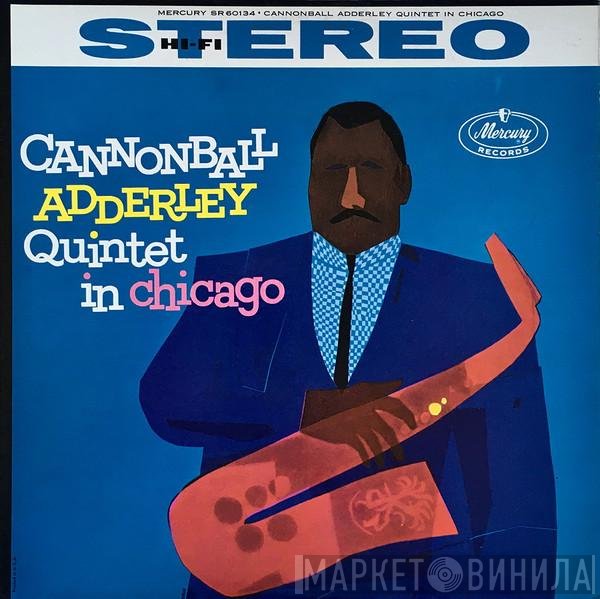The Cannonball Adderley Quintet  - In Chicago