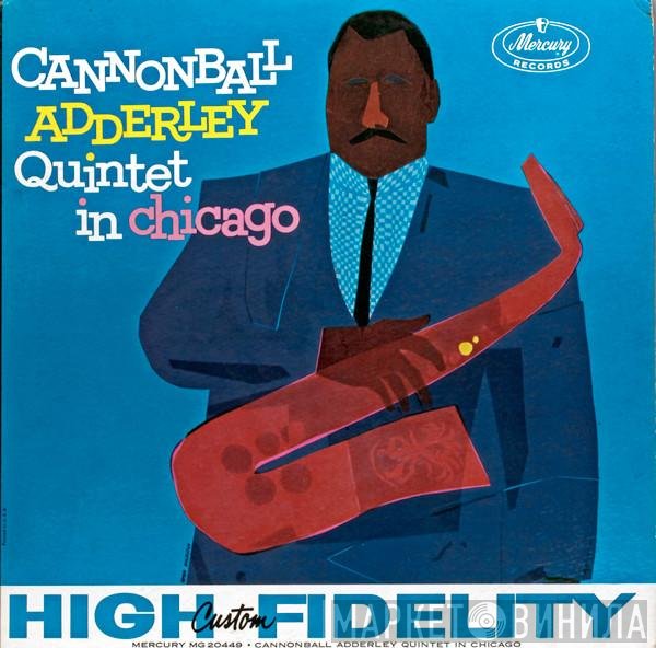 The Cannonball Adderley Quintet  - In Chicago