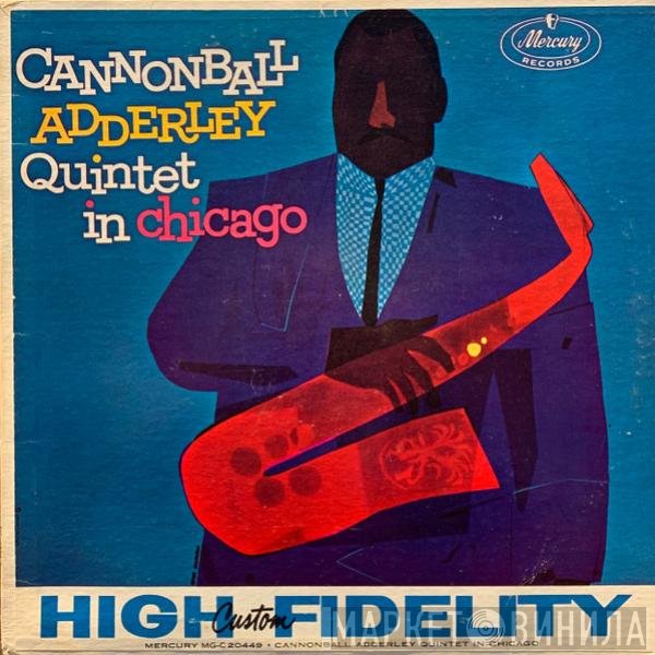 The Cannonball Adderley Quintet  - In Chicago