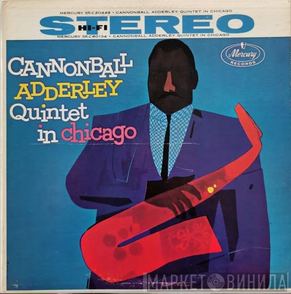 The Cannonball Adderley Quintet  - In Chicago