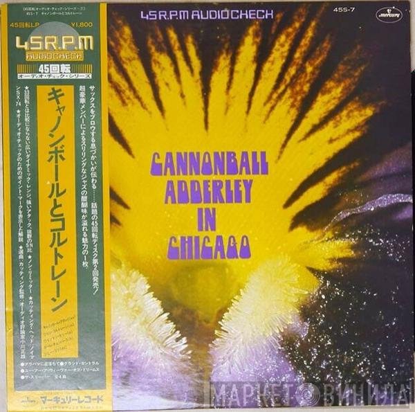 The Cannonball Adderley Quintet  - In Chicago