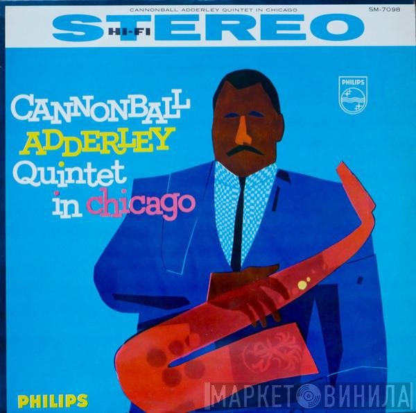 The Cannonball Adderley Quintet  - In Chicago