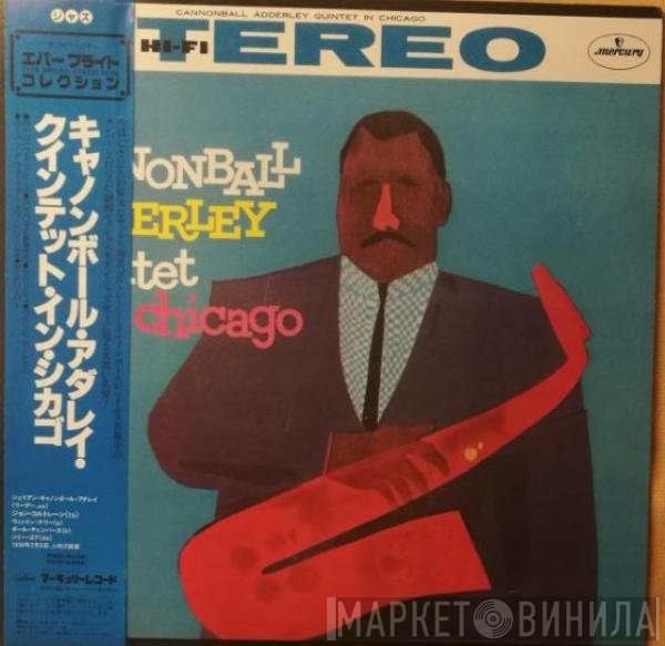 The Cannonball Adderley Quintet  - In Chicago