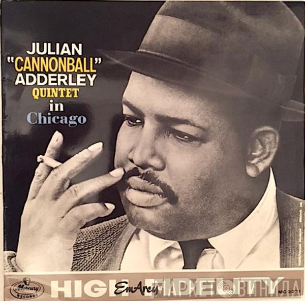 The Cannonball Adderley Quintet  - In Chicago
