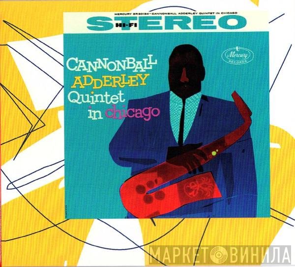 The Cannonball Adderley Quintet  - In Chicago