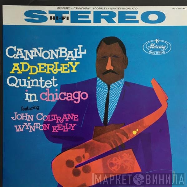 The Cannonball Adderley Quintet  - In Chicago