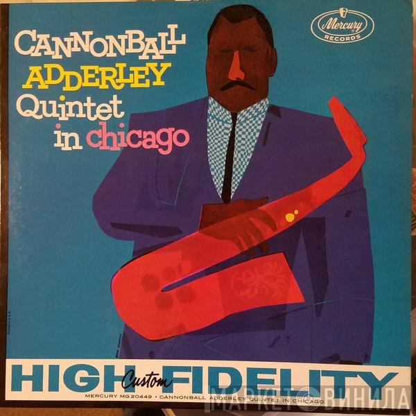 The Cannonball Adderley Quintet  - In Chicago