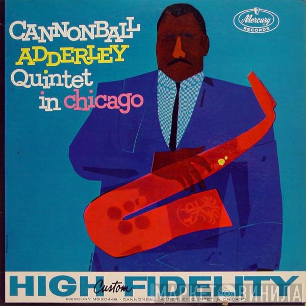 The Cannonball Adderley Quintet  - In Chicago