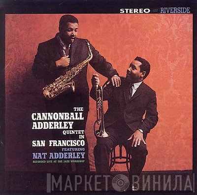 The Cannonball Adderley Quintet  - In San Francisco