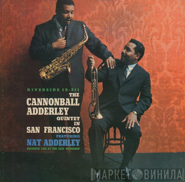 The Cannonball Adderley Quintet  - In San Francisco