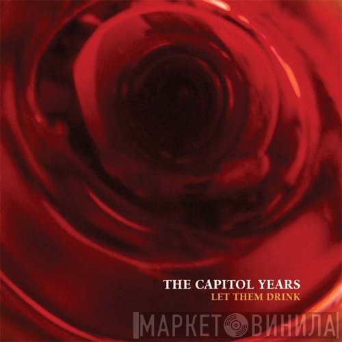 The Capitol Years - Let Them Drink