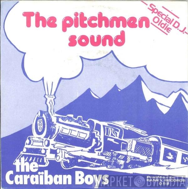 The Caraïban Boys - The Pitchmen Sound