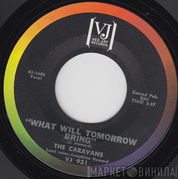 The Caravans  - What Will Tomorrow Bring / No Coward Soldier