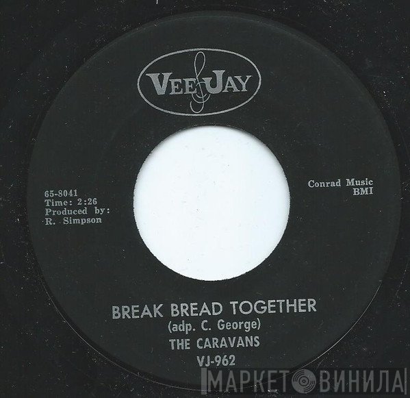 The Caravans   - Break Bread Together