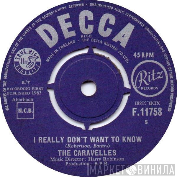 The Caravelles - I Really Don't Want To Know / I Was Wrong