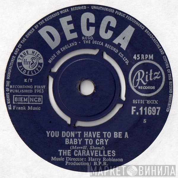The Caravelles - You Don't Have To Be A Baby To Cry