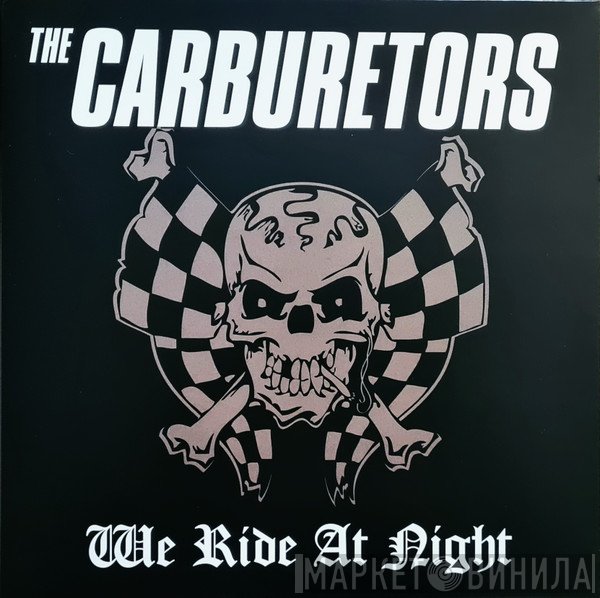 The Carburetors - We Ride At Night