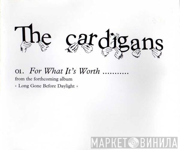 The Cardigans - For What It's Worth