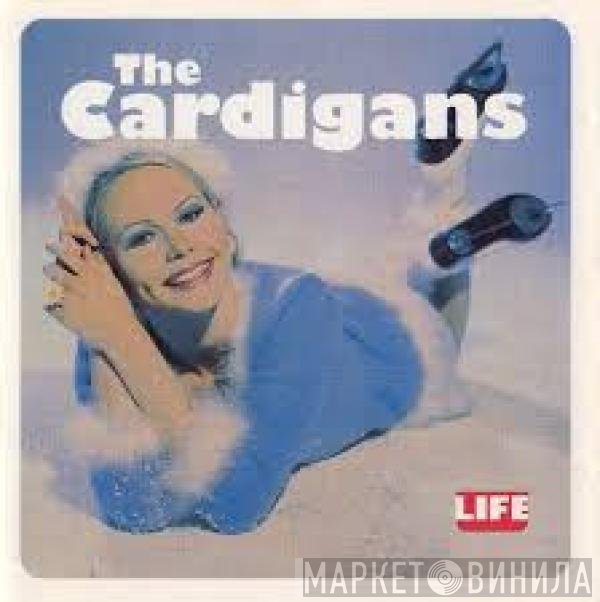 The Cardigans  - Life