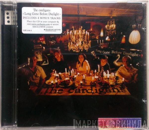 The Cardigans  - Long Gone Before Daylight