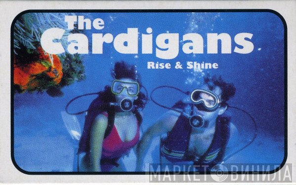 The Cardigans  - Rise & Shine