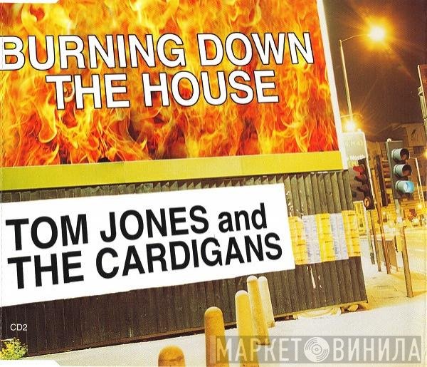 The Cardigans, Tom Jones - Burning Down The House