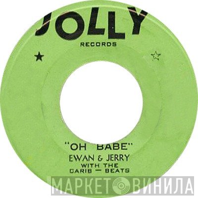 The Carib Beats, Ewan & Jerry - Oh Babe / Dance With Me