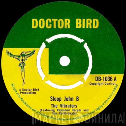 The Carib Beats, Raymond Harper, The Vibrators  - Sloop John B / Amour