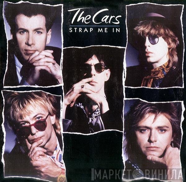 The Cars  - Strap Me In