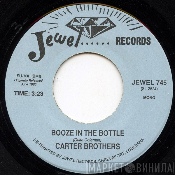 The Carter Brothers - Booze In The Bottle / Southern Country Boy
