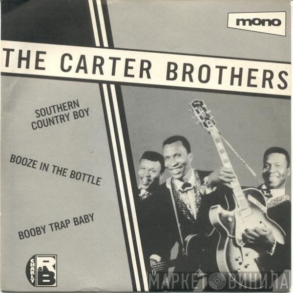 The Carter Brothers - Southern Country Boy / Booze In The Bottle / Booby Trap Baby