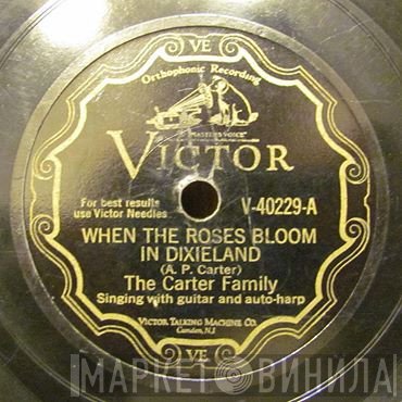 The Carter Family  - When The Roses Bloom In Dixieland / No Telephone In Heaven