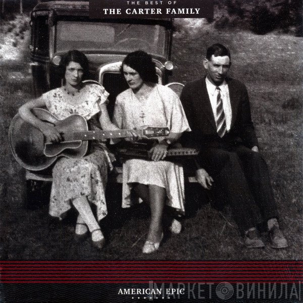 The Carter Family - American Epic: The Best of The Carter Family