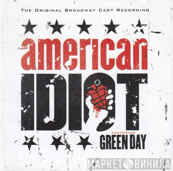 The Cast Of American Idiot Featuring Green Day  - American Idiot
