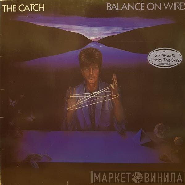 The Catch - Balance On Wires